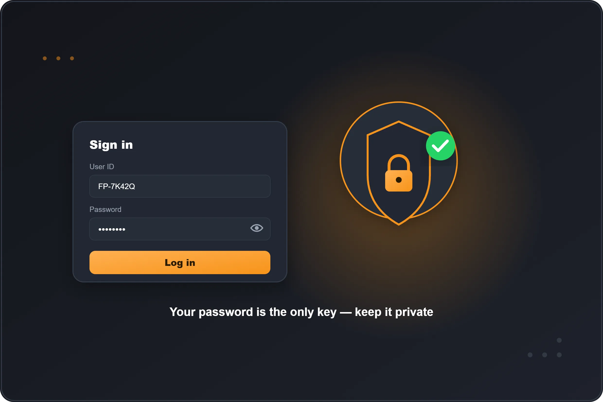 FairPlay login security with a private password protecting the account